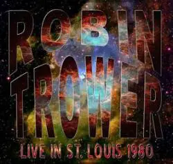 Robin Trower : Live in St. Louis 1980
